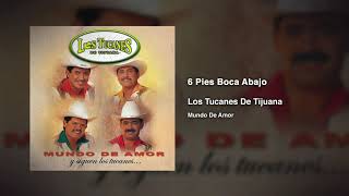 6 Pies Boca Abajo – Los Tucanes De Tijuana (Audio Oficial)