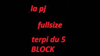 la pj feat fullsize and terpi du 5block ON CASSE TOUT, new rap
