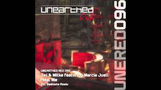 Taj & Mitka featuring Marcia Juell - Heal Me (Beatsole Remix) [Unearthed Red]