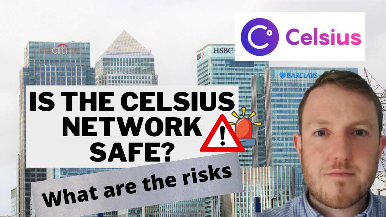 IS THE CELSIUS NETWORK SAFE? WHAT ARE THE RISKS?