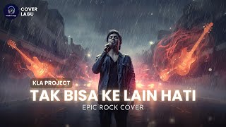 Download lagu 🎵 Tak Bisa Ke Lain Hati - KLa Project (Epic Rock Cover) | Lagu Nostalgia 90an mp3