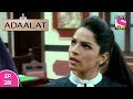 Adaalat - अदालत  - Episode 281 - 30th June, 2017