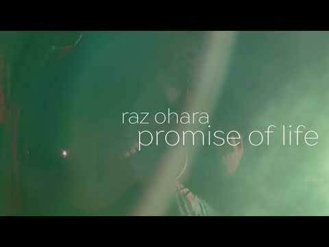 Raz Ohara   Promise of Life