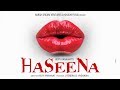 HASEENA The Official Teaser Vicky Ranawat Khushi Films Coming Soon