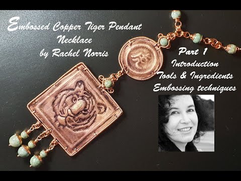 Embossed Copper Tiger Necklace PART 1 by Rachel Norris