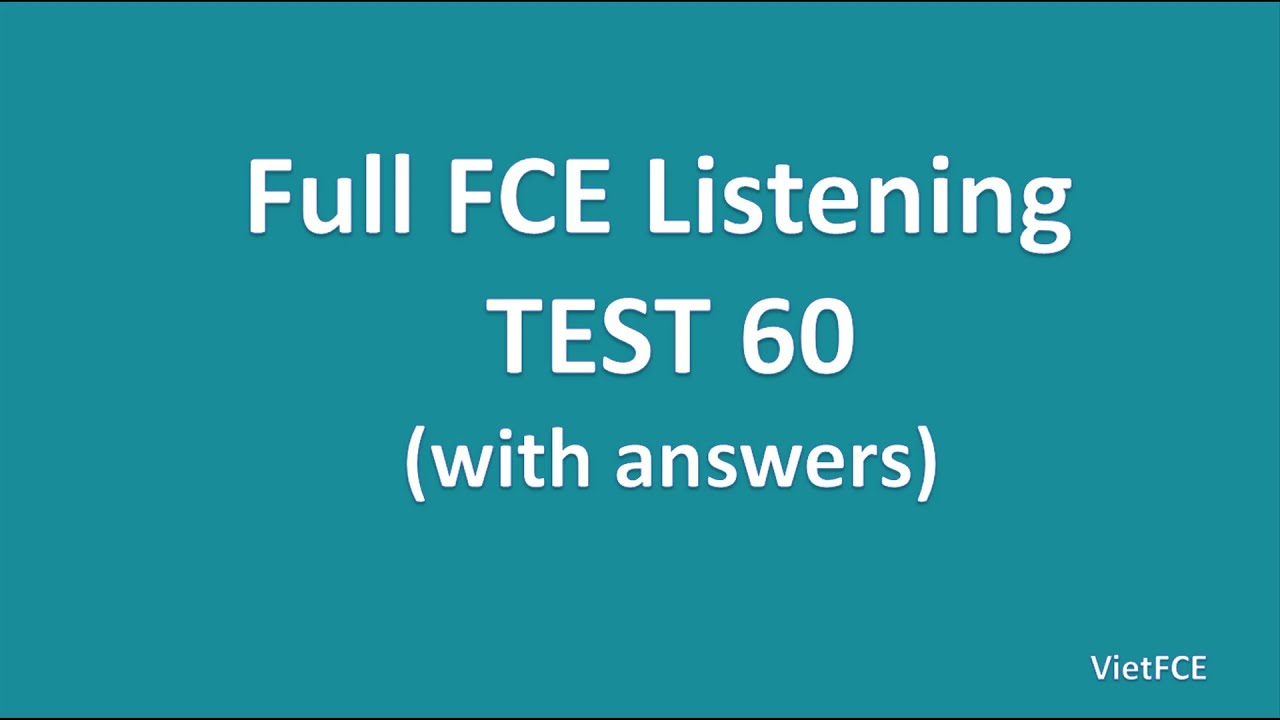 Full B2 First (FCE) Listening Test 60 with Answers