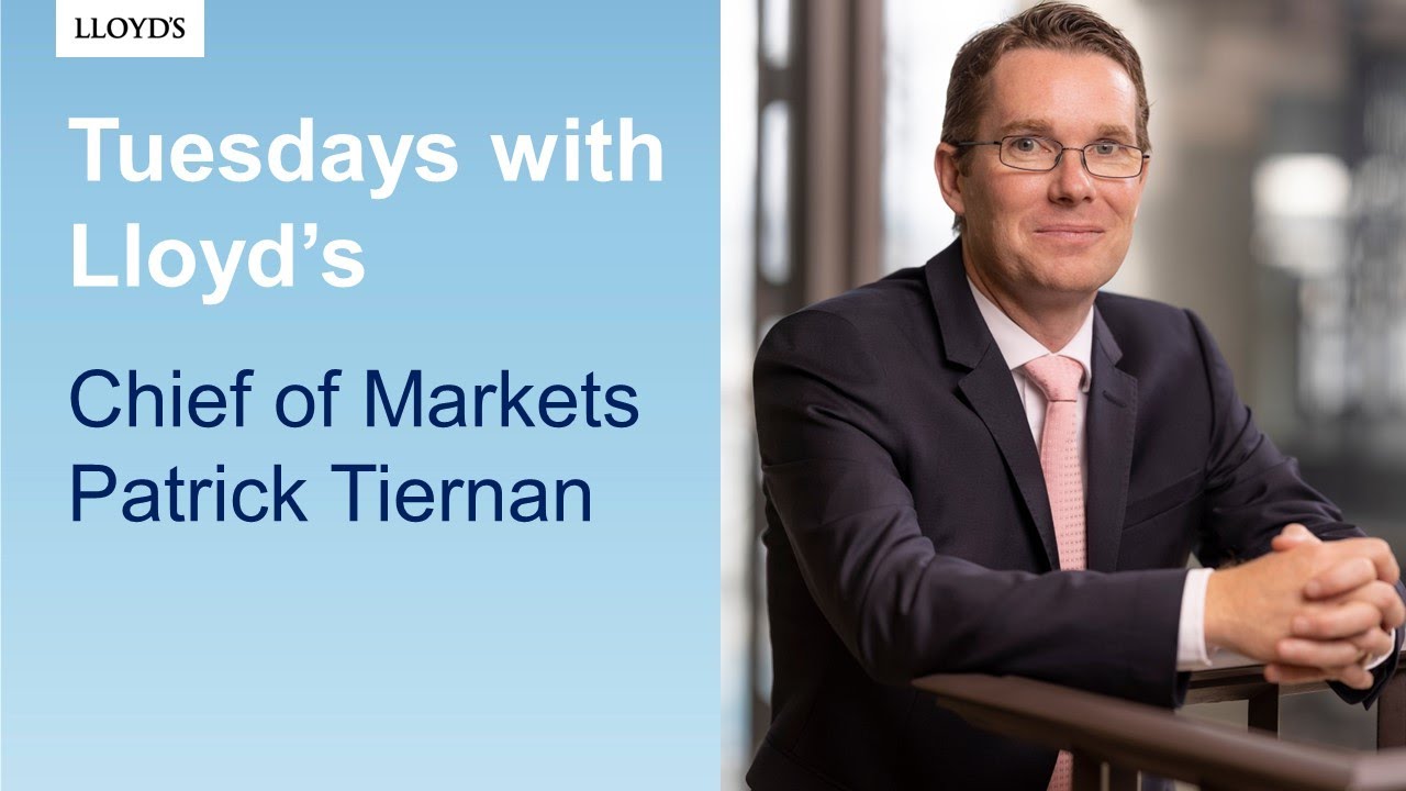 Tuesdays with Lloyd's - Chief of Markets Patrick Tiernan - YouTube