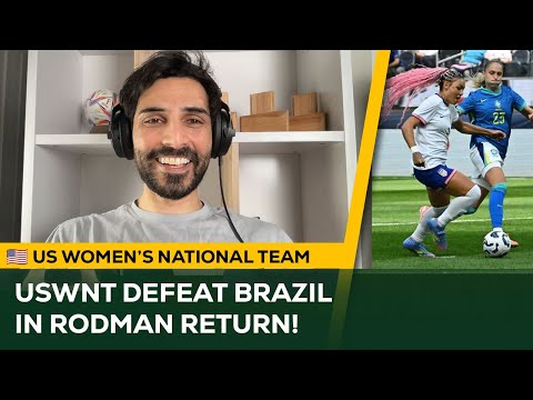 USWNT BEATS Brazil in Trinity Rodman RETURN! | US Women's National Team vs Brazil Match Reaction