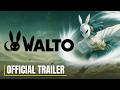 WALTO Steam Key Global Trailer