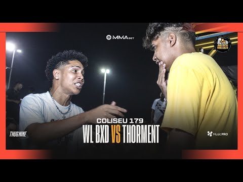 (ALTO NÍVEL DO RJ 🔥🔥) WL BXD X THORMENT - BATALHA DO COLISEU - EDIÇÃO 179