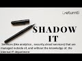 Quick Bytes 10 What Is Shadow IT