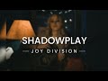 Shadowplay- Joy Division/Afterhours (Cover ...