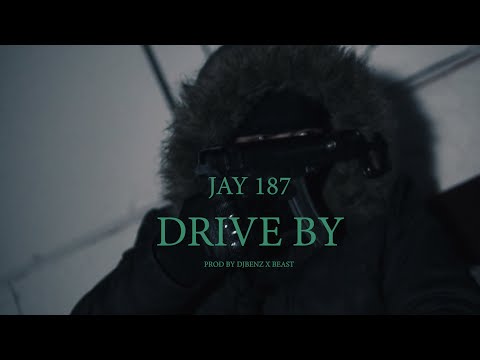JAY 187 - DRIVE BY (Prod. DjBenz X Beast) (Official Music Video)