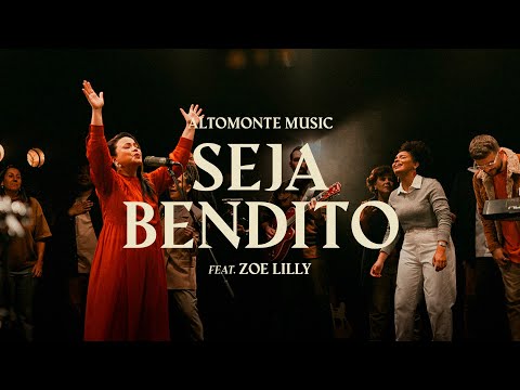 Seja Bendito (Ao Vivo) - Altomonte feat. Zoe Lilly