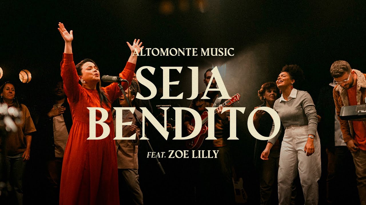 Seja Bendito (Ao Vivo) - Altomonte feat. Zoe Lilly