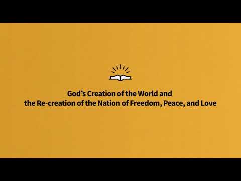 God’s Creation of the World and the Re-creation of the Nation of Freedom, Peace, and Love