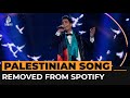 Spotify removes Palestinian song for ‘inciting Israel’ | Al Jazeera Newsfeed