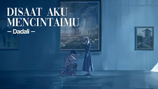 Download lagu Disaat Aku Mencintaimu - Dadali 「AMV」- Summer Ghost mp3
