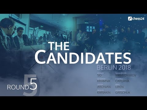 Round 5 - 2018 FIDE Berlin Candidates - Live Commentary
