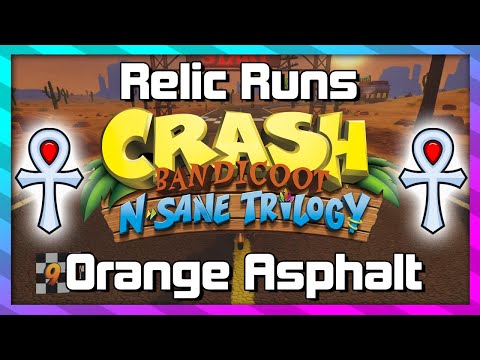 Relic Runs - Orange Asphalt - Platinum Relic Guide - Crash 3 N.Sane Trilogy