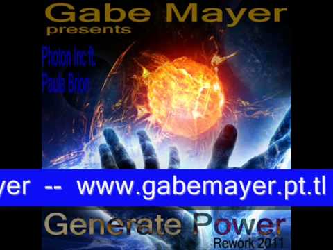 Gabe Mayer presents Photon Inc ft. Paula Brion - Generate Power