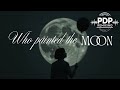 Who Painted The Moon PDP Cover Remix Nianell