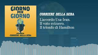 L’accordo Usa-Iran. Il voto svizzero. Il trionfo di Hamilton | GIORNO PER GIORNO 15/06/2026