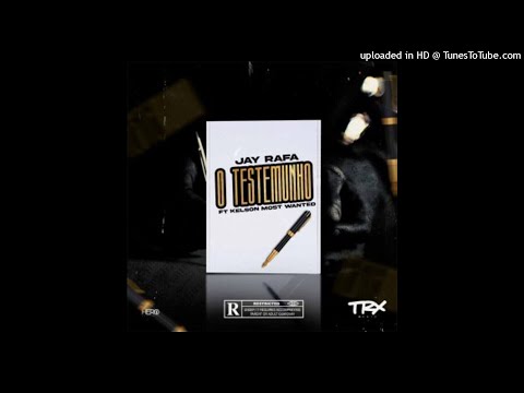 Jay Rafa - O Testemunho (feat. Kelson Most Wanted)