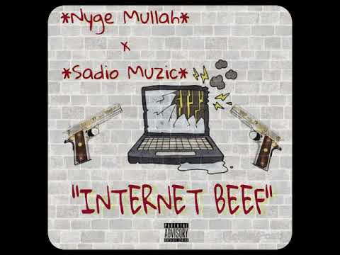 Nyge Mullah x Sadio Muzic - Internet Beef