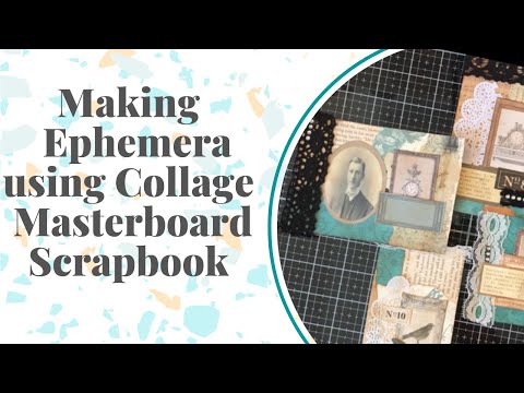 Making Ephemera - Using Collage Masterboard Scrapbook - QUICK & EASY