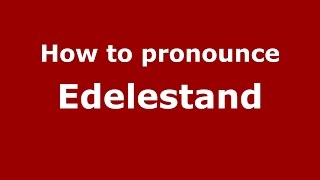How to pronounce Edelestand