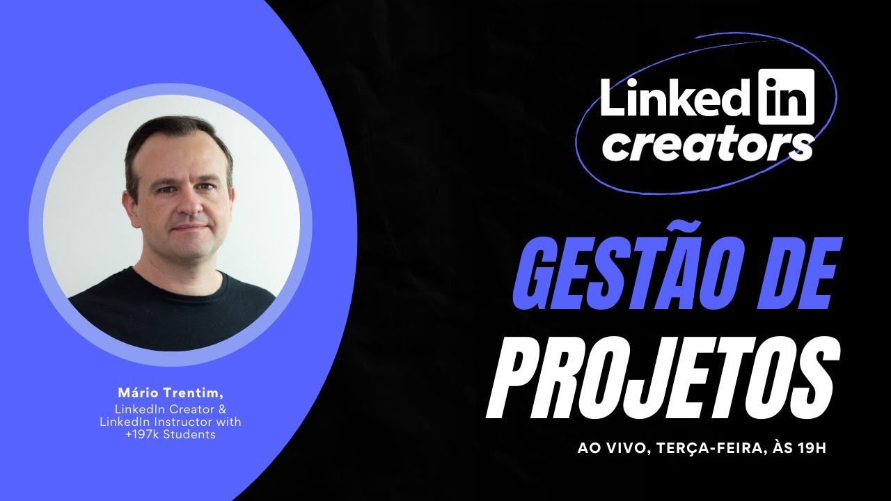 LIVE: Aprenda Gestão de Projetos Na Prática - LinkedIn for Creators