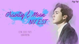 NU&#39;EST W - GRAVITY&amp;MOON (중력달) COLOR CODED LYRICS {HAN|ROM|ENG}