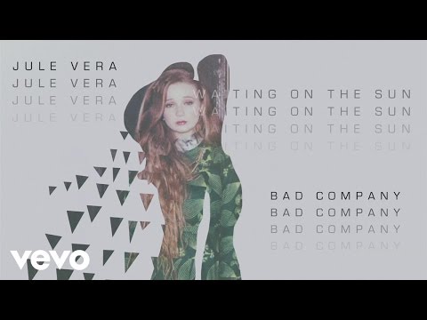 Jule Vera - Bad Company (Audio)
