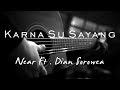 Karna Su Sayang - Near Feat Dian Sorowea ( Acoustic Karaoke )