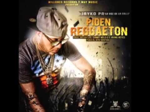 Jayko Pa - Piden Reggaeton - (TIRAERA PA ELIO MAFIABOY) -(Prod. Bryan Lee, Sammy Melo-D Irvin Reyes)