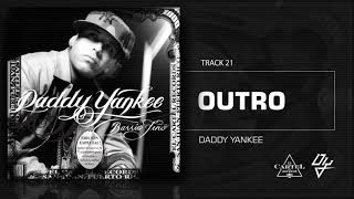 21. Outro - Barrio Fino (Bonus Track Version) Daddy Yankee