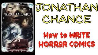 How Indie Horror Comics Get Made - Jonathan Chance on Writing, Artists & Creating Fear!