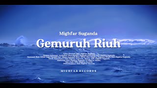 Download lagu Mighfar Suganda - Gemuruh Riuh | Final 4K Version mp3