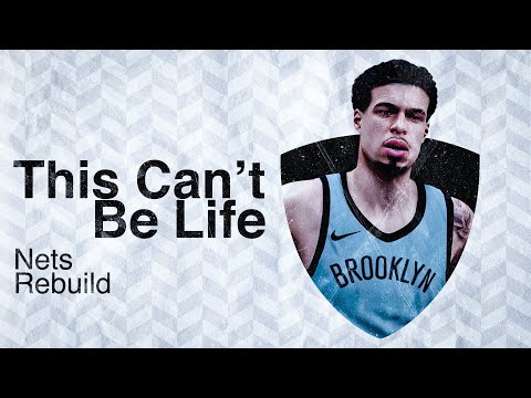 This Can't Be Life | Nets Rebuild Ep. 4