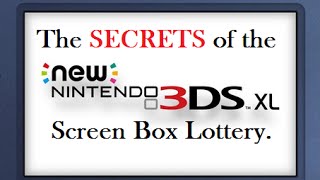 The Secrets of the New Nintendo 3DS XL Screen Box Lottery