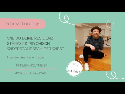 #241 Wie du deine Resilienz stärkst & psychisch widerstandsfähiger wirst - Interview @rene_traeder