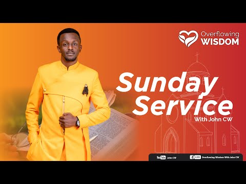 SUNDAY SERVICE ||  WITH JOHN CW  || 12 - 03 - 2023