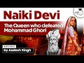 Naiki Devi vs Mohammad Ghori | Chalukya Dynasty| Foreign Invaders | UPSC | General Studies