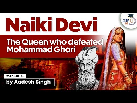 Naiki Devi vs Mohammad Ghori | Chalukya Dynasty| Foreign Invaders | UPSC | General Studies
