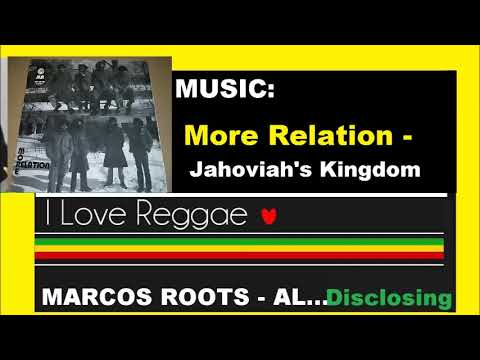 DIVULGANDO: More Relation - Jahoviah's kingdom / MARCOS ROOTS - AL