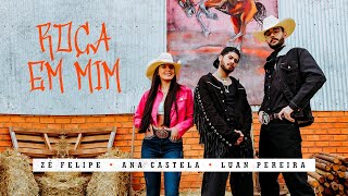 Download Zé Felipe, Ana Castela e Luan Pereira LP – Roça Em Mim