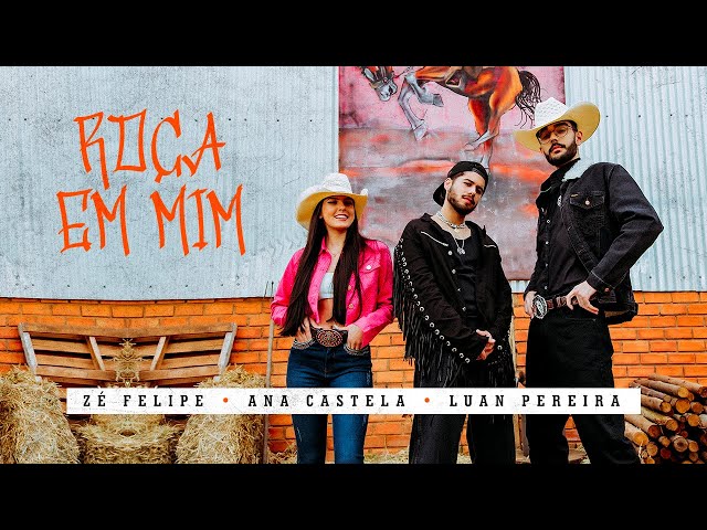 Download Zé Felipe, Ana Castela e Luan Pereira LP – Roça Em Mim