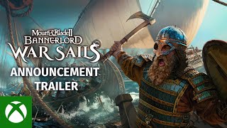 Mount & Blade II: Bannerlord - War Sails | Xbox Trailer