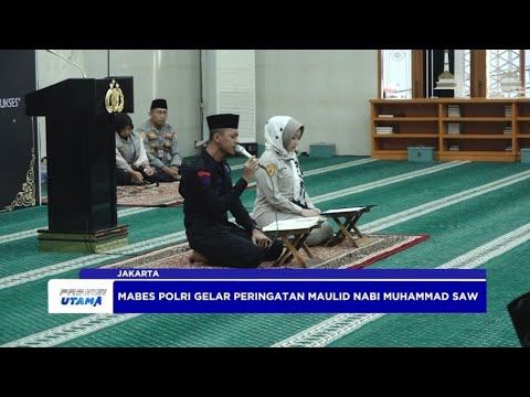 MABES POLRI PERINGATI MAULID NABI MUHAMMAD SAW 1446 H